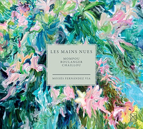 Cover for Mompou / Moises Fernandez Via · Les Mains Nues - the Bare Hands (CD) (2015)