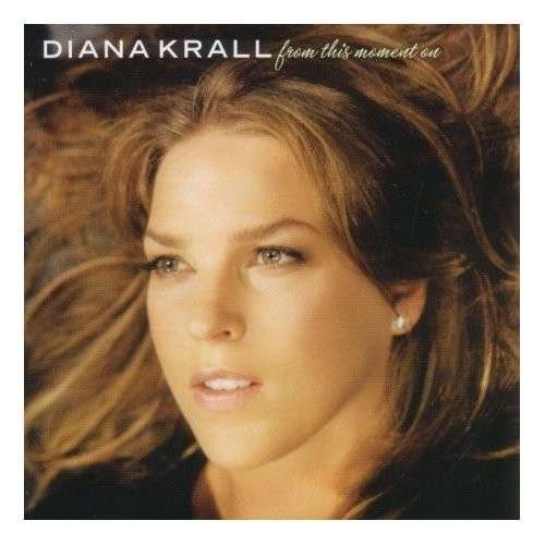 From This Moment on - Diana Krall - Musikk - Classics Records FR - 0601704732312 - 12. desember 2006