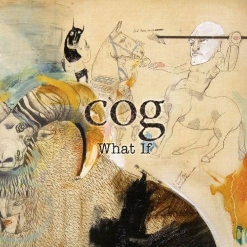 Cover for Cog · What If (CD) (2011)