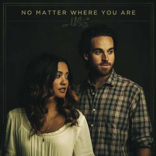 Us The Duo · No Matter Where You Are (CD) (2014)