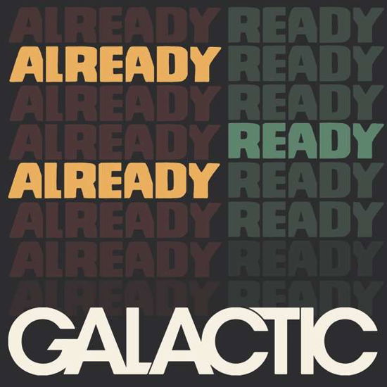 Cover for Galactic · Already Ready Already (LP) (2019)