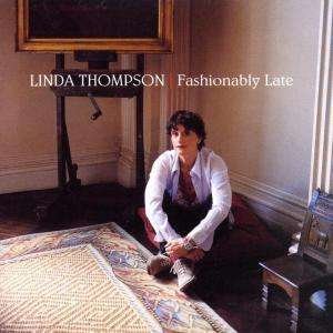 Cover for Linda Thompson · Fashionably Late -hq Viny (LP) [High quality vinyl edition] (2002)