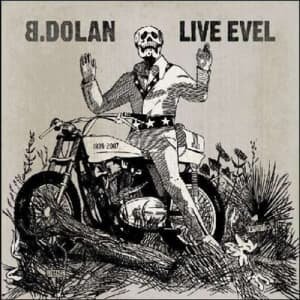 Cover for B. Dolan · Live Evel (LP) (2008)