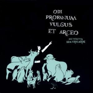 Cover for Miss Violetta Beauregade · Odi Profanum Vulgus Et Ar (LP) (2006)