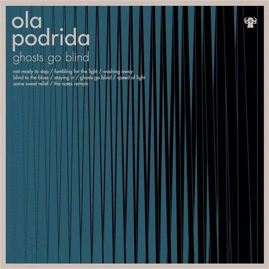 Cover for Ola Podrida · Ghosts Go Blind (LP) (2013)