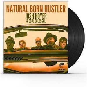 Cover for Hoyer, Josh &amp; Soul Colossal · Natural Born Hustler (LP) (2021)
