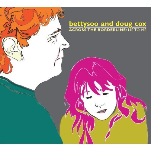 Cover for Bettysoo &amp; Cox,doug · Lie to Me (CD) [Digipak] (2011)