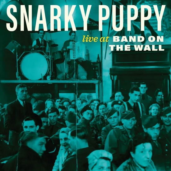 Cover for Snarky Puppy · Live at Band on the Wall (LP) (2024)