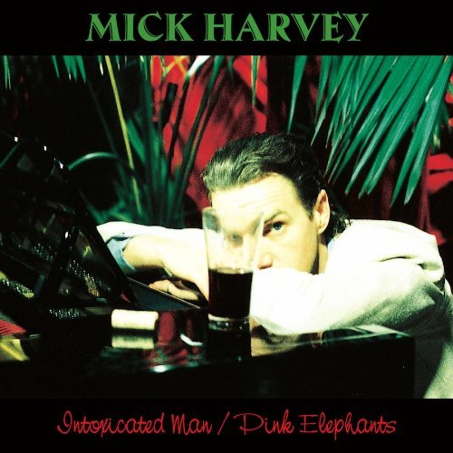 Cover for Mick Harvey · Intoxicated Man / Pink Elephants (Remastered Vinyl W/cd) (CD) (2015)