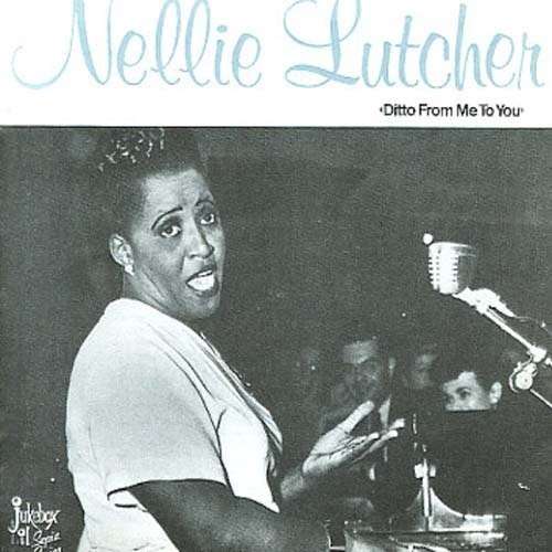 Cover for Nellie Lutcher · Ditto from Me to You (LP) (1999)