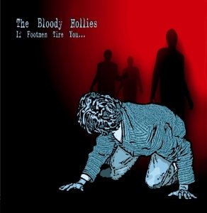Cover for Bloody Hollies · If Footmen Tire You (LP)