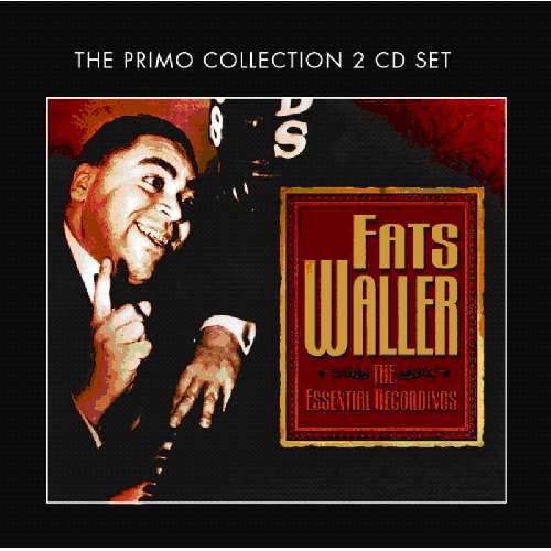 The Essential Recordings - Fats Waller - Música - PRIMO - 0805520091312 - 13 de fevereiro de 2012