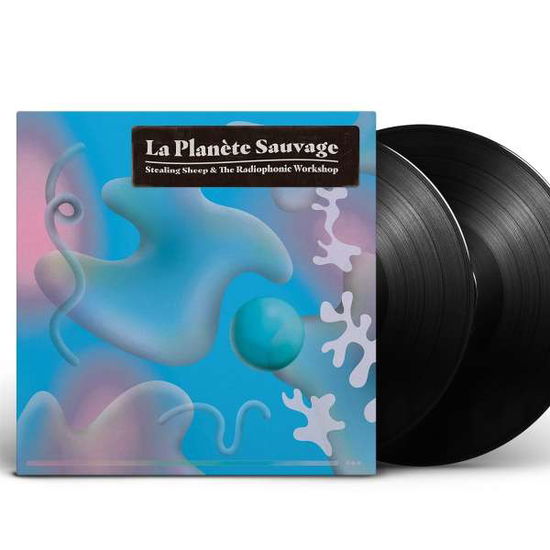 Cover for Stealing Sheep And The Radiophonic Workshop · La Planete Sauvage (LP) (2023)