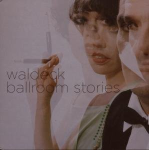 Waldeck · Ballroom Stories (CD) (2009)