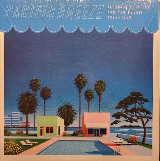 Pacific Breeze 1: Japanese City Pop Aor & Boogie - Pacific Breeze - Musiikki - OUTSIDE / LIGHT IN THE ATTIC / SHIP TO S - 0826853116312 - perjantai 10. helmikuuta 2023