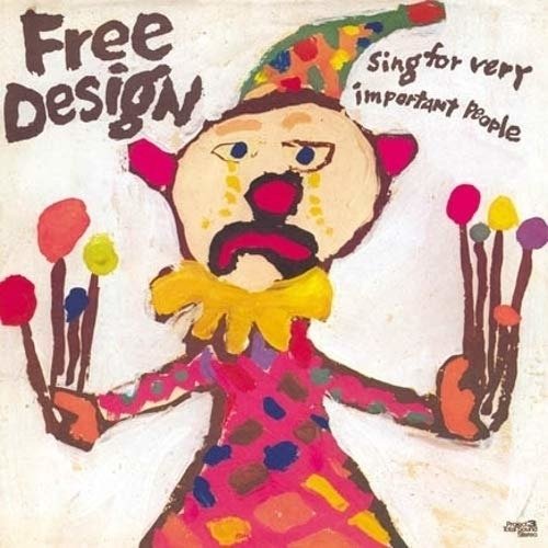 Cover for Free Design · Sing For Very Important People (LP) (2020)