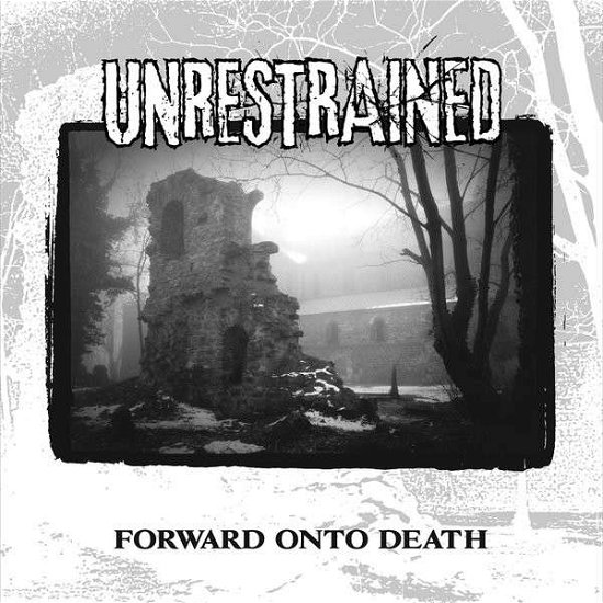 Cover for Unrestrained · Forward Unto Death (LP) (2013)