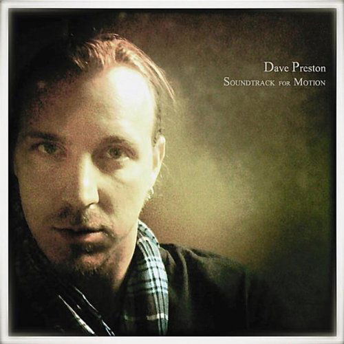 Cover for Dave Preston · Soundtrack for Motion (CD) (2010)