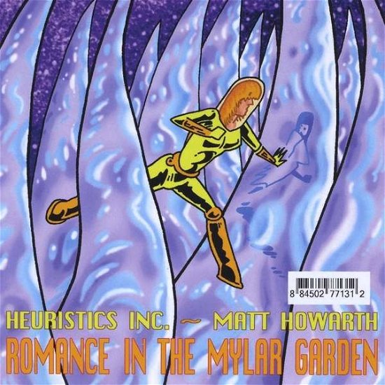 Cover for Heuristics Inc. &amp; Matt Howarth · Romance in the Mylar Garden (CD) (2010)