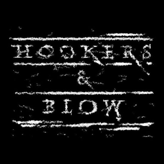 Hookers & Blow (Silver Vinyl) - Hookers & Blow - Musik - GOLDEN ROBOT RECORDS - 0884860369312 - 13. August 2021