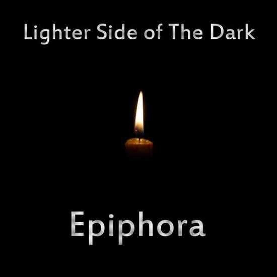 Cover for Epiphora · Lighter Side of the Dark (CD) (2013)
