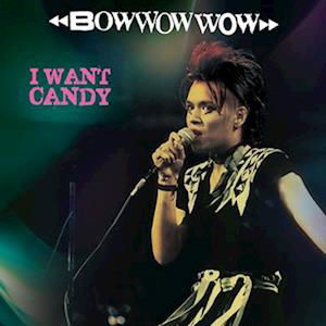 Cover for Bow Wow Wow · I Want Candy (LP) (2022)