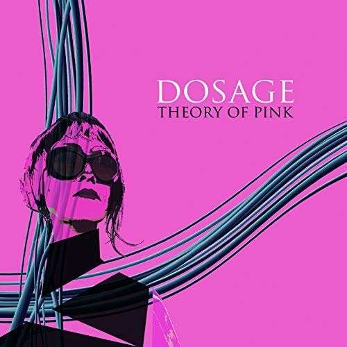 Cover for Dosage · Theory Of Pink (LP) (2019)