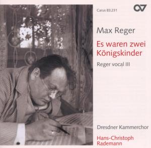 Es Waren Zwei Koenigskinder - M. Reger - Musik - CARUS - 4009350832312 - 23. november 2006