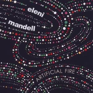 Artificial Fire - Eleni Mandell - Musik - MAKEMYDAY - 4260031820312 - 6. April 2009