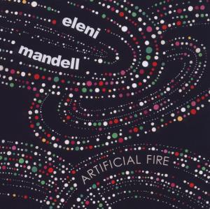 Artificial Fire - Eleni Mandell - Musik - MAKEMYDAY - 4260031820312 - 6. april 2009