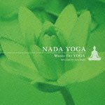 Cover for Healing · Nada Yoga-Music For Yoga (CD) [Japan Import edition] (2021)
