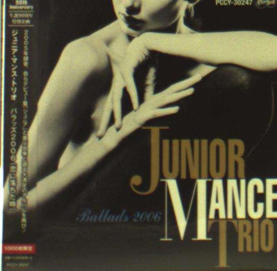 Cover for Junior Mance · Ballads 2006 (CD) [Limited edition] (2018)