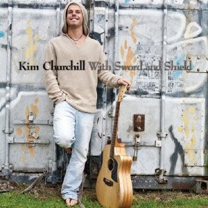 Cover for Kim Churchill · With Sword and Shield (CD) [Japan Import edition] (2005)
