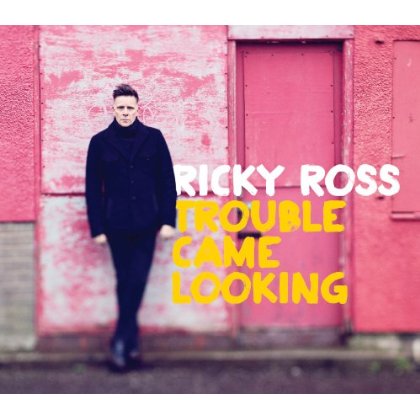 Trouble Came Looking - Ricky Ross - Music - EDSEL - 5014797139312 - March 28, 2023