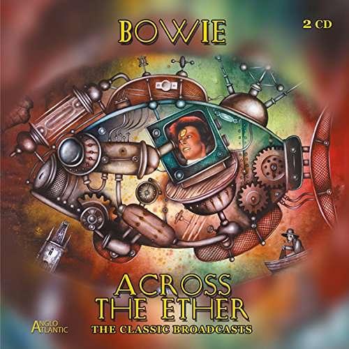 Cover for David Bowie · Across The Ether - The Classic Broadcasts (CD) (2017)