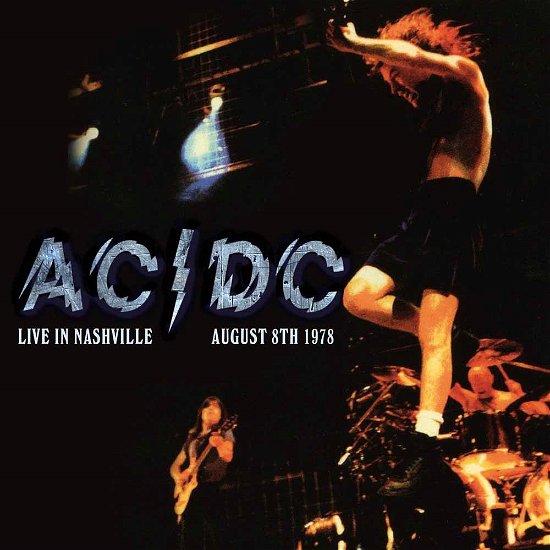 Cover for AC/DC · Live in Nashville August 7th 1978 (CD) (2016)