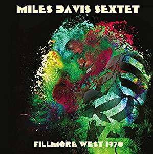 Fillmore West 1970 - Miles Davis - Música - Hihat - 5297961308312 - 21 de abril de 2017