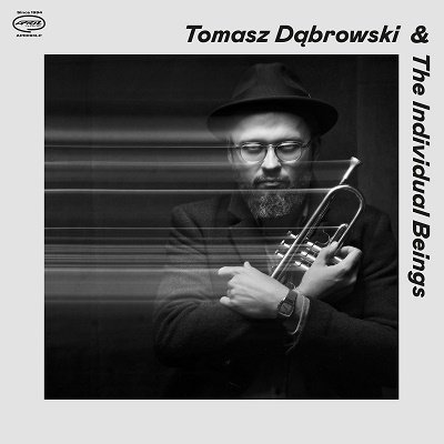 Cover for Tomasz Dabrowski &amp; the Individual Beings · Tomasz Dabrowski &amp; The Individual Beings (LP) (2022)