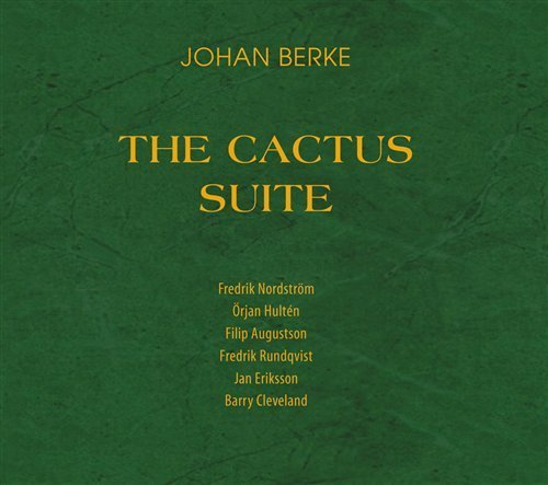 Cover for Johan Berke · Cactus Suite (CD) (2006)
