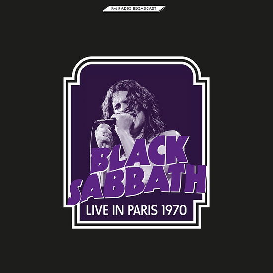 Live In Paris 1970 - Black Sabbath - Musiikki - ROOM ON FIRE - 7427252391312 - perjantai 21. huhtikuuta 2023