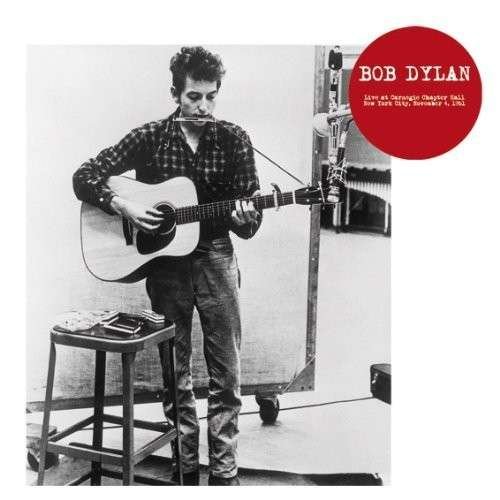 Live at Carnegie Chapter Hall New York City - Bob Dylan - Music - MR. SUIT - 8592735001312 - November 12, 2013