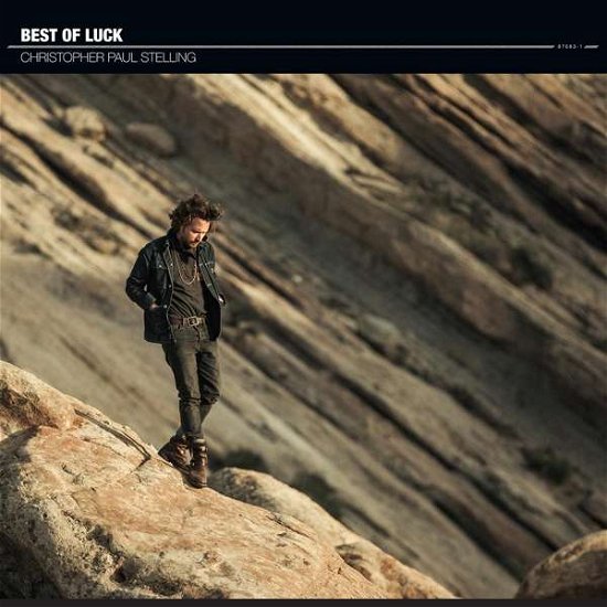Best of Luck - Christopher Paul Stelling - Musiikki - ANTI - 8714092768312 - perjantai 7. helmikuuta 2020