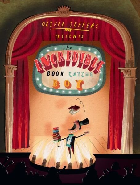 The Incredible Book Eating Boy - Oliver Jeffers - Bøger - HarperCollins Publishers - 9780007182312 - 5. marts 2007