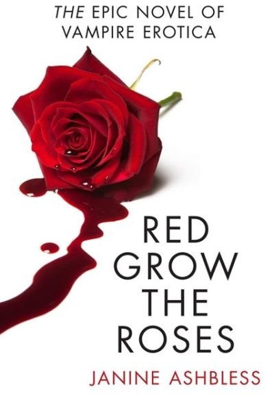 Red Grow the Roses - Janine Ashbless - Bücher - HarperCollins Publishers - 9780007533312 - 19. Mai 2016