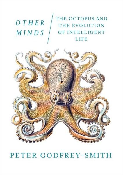 Cover for Peter Godfrey-Smith · Other Minds: The Octopusand the Evolution of Intelligent Life (Paperback Bog) (2017)