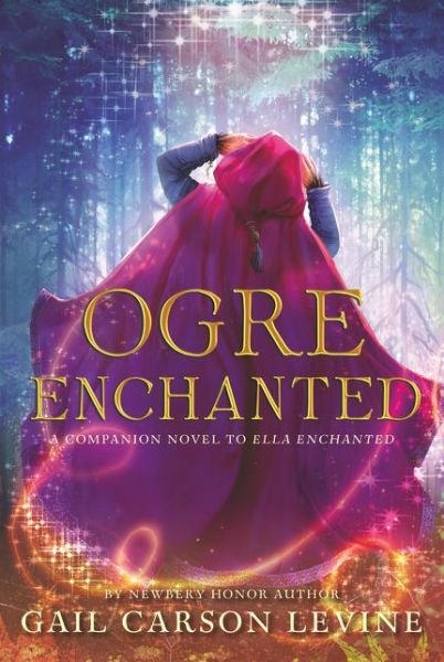 Cover for Gail Carson Levine · Ogre Enchanted (Paperback Book) (2019)