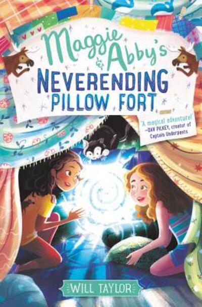 Cover for Will Taylor · Maggie &amp; Abby's Neverending Pillow Fort (Hardcover Book) (2018)