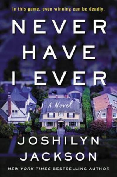 Cover for Joshilyn Jackson · Never Have I Ever: A Novel (Hardcover Book) (2019)