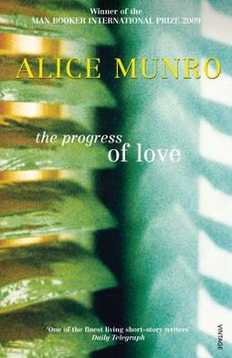 The Progress of Love - Alice Munro - Libros - Vintage Publishing - 9780099741312 - 7 de noviembre de 1996