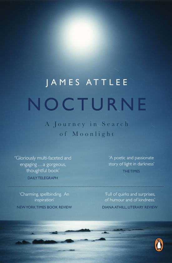 Cover for James Attlee · Nocturne: A Journey in Search of Moonlight (Paperback Book) (2012)